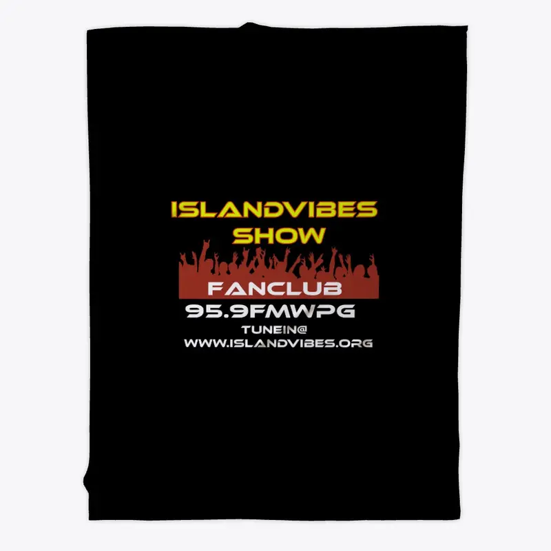 Island Vibes Show's Fan Club Gear!!! 