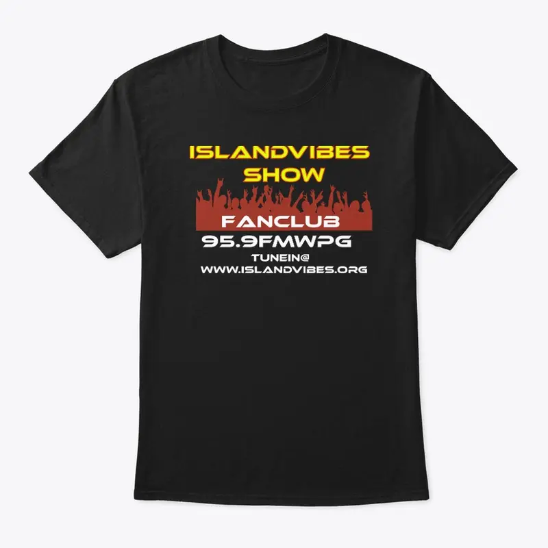 Island Vibes Show's Fan Club Gear!!! 