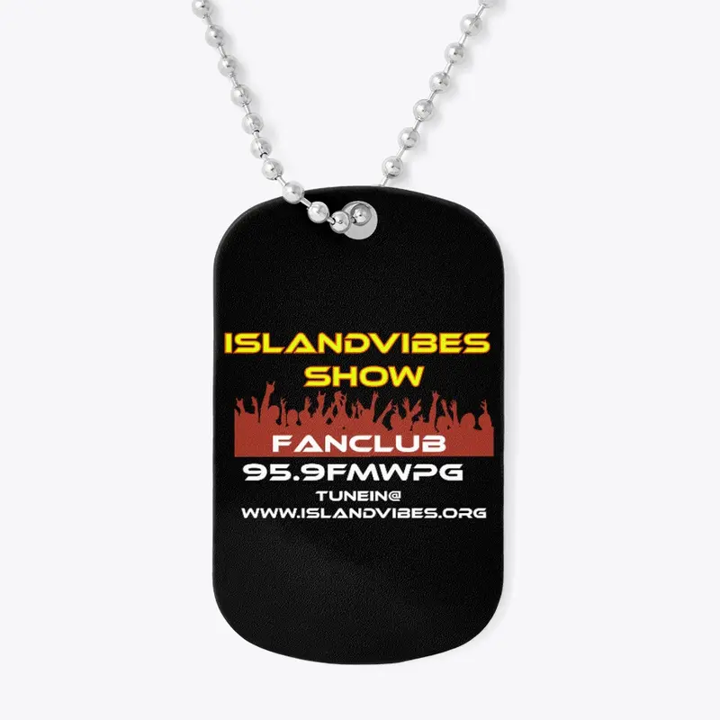 Island Vibes Show's Fan Club Gear!!! 