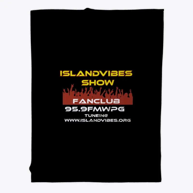 Island Vibes Show's Fan Club Gear!!! 