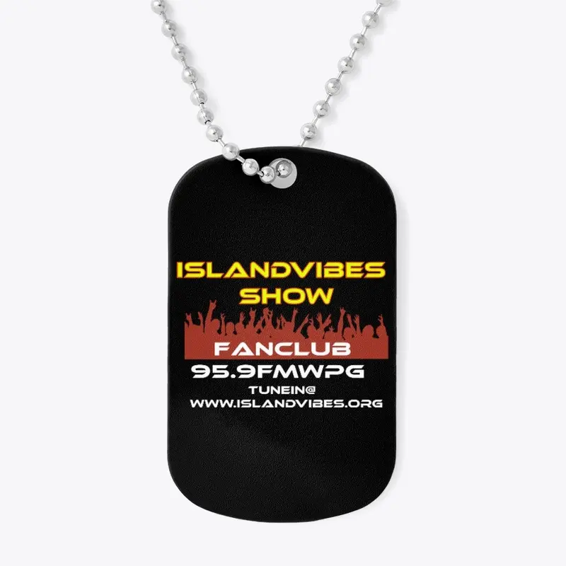 Island Vibes Show's Fan Club Gear!!! 